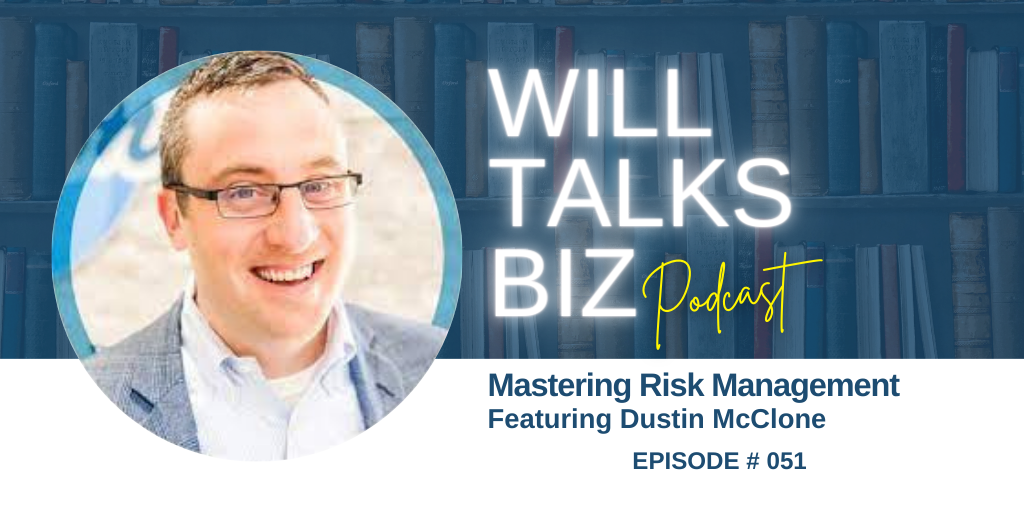 Will Talks Biz podcast episode 51 Dustin McClone