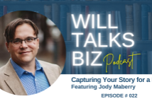 Will Talks Biz Podcast Episode 23 Capturing Your Story for a Book with Jody Maberry