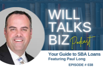 Will Talks Biz Podcast Episode 38 Your Guide to SBA Loans